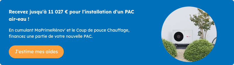 Recevez jusqu'à 11 027 € pour l'installation d'un PAC air-eau ! &nbsp; En cumulant MaPrimeRénov' et le Coup de pouce Chauffage, financez une partie de votre nouvelle PAC.