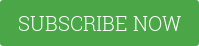 SUBSCRIBE NOW