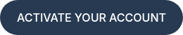 ACTIVATE YOUR ACCOUNT