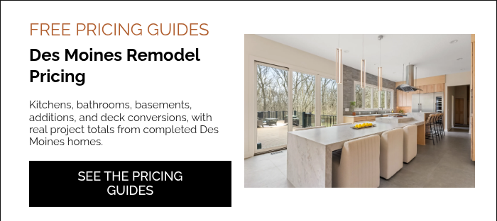 FREE PRICING GUIDES Des Moines Remodel Pricing &nbsp; Kitchens, bathrooms, basements, additions, and deck conversions, with real project totals from completed Des Moines homes. &nbsp;