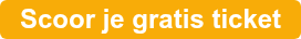Scoor je gratis ticket