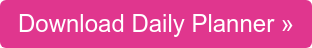 Download Daily Planner »