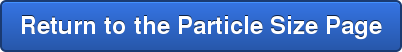 Return to the Particle Size Page