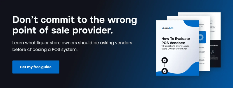 How To Evaluate POS Vendors: 10 Questions Every Liquor Store Owner Should Ask