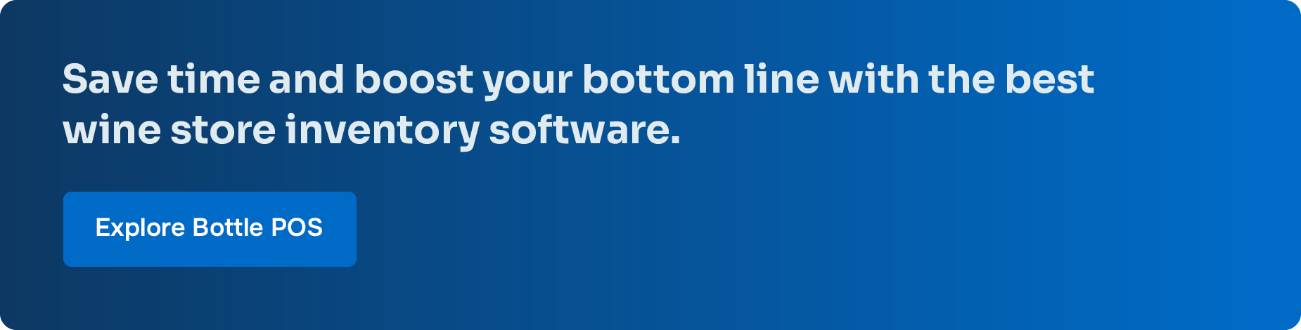 Save time and boost your bottom line with the best wine store inventory software. Explore Bottle POS.
