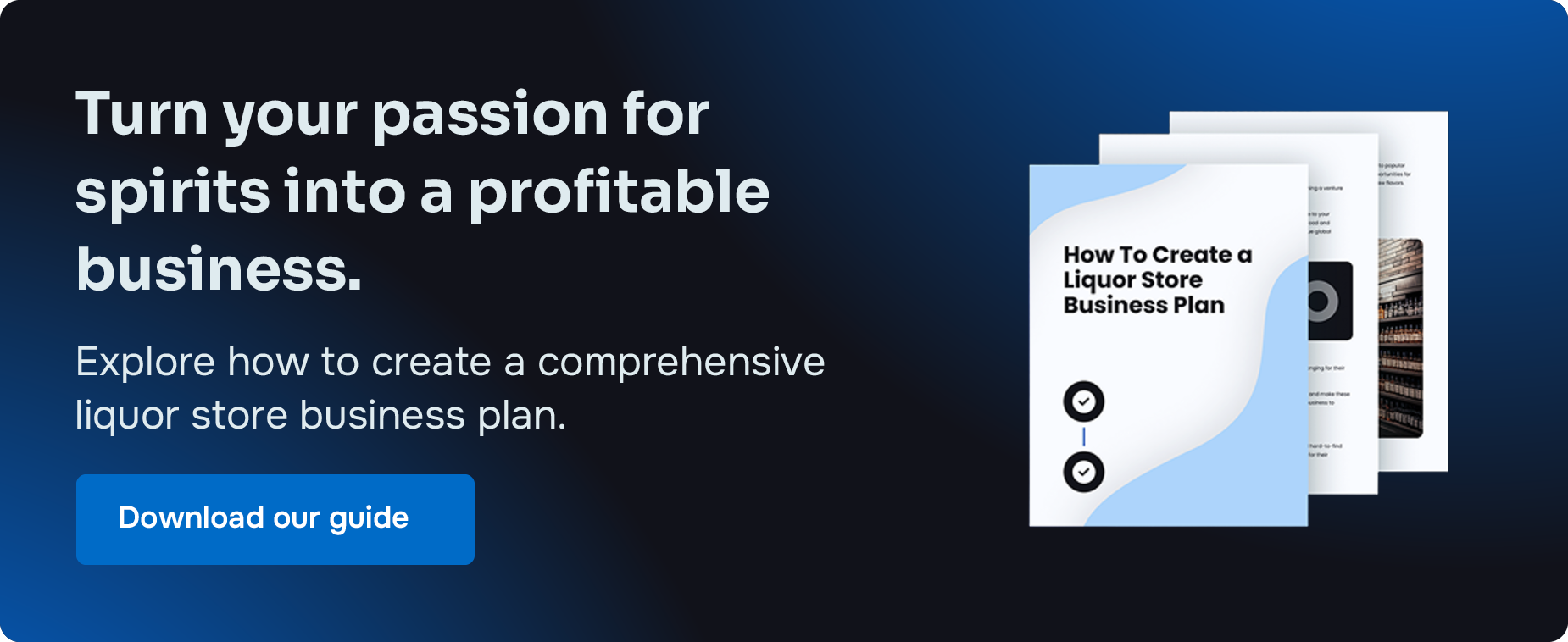 Turn your passion for spirits into a profitable business. Explore how to create a comprehensive liquor store business plan. Download our guide.