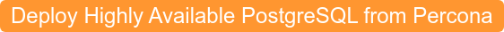 Deploy Highly Available PostgreSQL from Percona