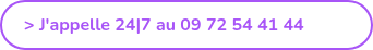 > J'appelle 24|7 au 09 72 54 41 44
