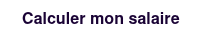 Calculer mon salaire