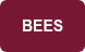 BEES