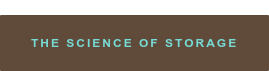 THE SCIENCE OF STORAGE