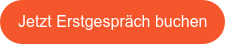 Jetzt Erstgespräch buchen
