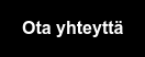 Ota yhteyttä