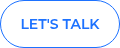 <span style="font-size: 14px;">LET'S TALK</span>