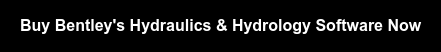 Buy Bentley's Hydraulics & Hydrology Software Now