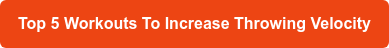 Top 5 Workouts To Increase Throwing Velocity