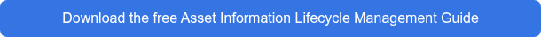 <p style="text-align: center;">Download the free Asset Information Lifecycle Management Guide</p>