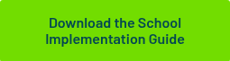 <p>Download the School Implementation Guide</p>