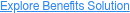 Explore Benefits Solution