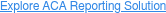 Explore ACA Reporting Solution