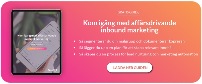 Ladda ner vår guide: Kom igång med affärsdrivande inbound marketing