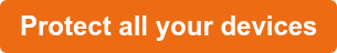 Protect all your devices