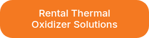<p>Rental Thermal <br>Oxidizer Solutions</p>