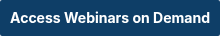 Access Webinars on Demand