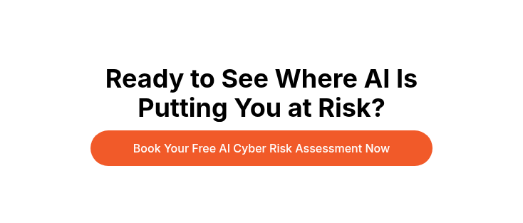 Ready to See Where AI Is Putting You at Risk?