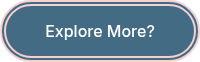 Explore More?