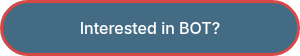 Interested in BOT?