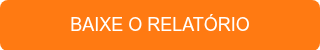 BAIXE O RELATÓRIO