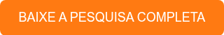 BAIXE A PESQUISA COMPLETA
