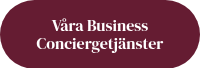 Våra Business Conciergetjänster