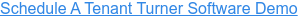 Schedule A Tenant Turner Software Demo