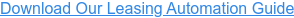 Download Our Leasing Automation Guide