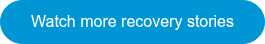 Watch more recovery stories