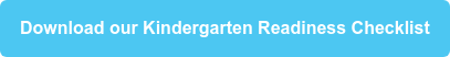Download our Kindergarten Readiness Checklist