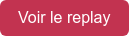 Voir le replay