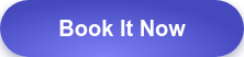         Book It Now        