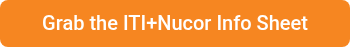 Grab the ITI+Nucor Info Sheet<a href="https://view-su2.highspot.com/viewer/5880b096505492bb211bca14b970a388?source=email.68ed21db3f4ada1c5e19da81.0&amp;iid=68780e9c7c50715693746dce#1" style="font-size: 11px;"></a>