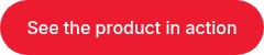 See the product in action