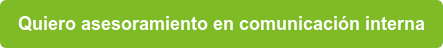 Quiero asesoramiento en comunicación interna