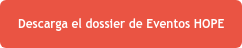 Descarga el dossier de Eventos HOPE