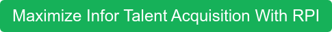 Maximize Infor Talent Acquisition With RPI