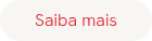 <div>Saiba mais<span style="color: #156082;"></span></div>