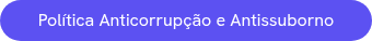 Política Anticorrupção e Antissuborno