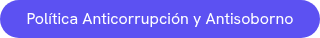 Política Anticorrupción y Antisoborno