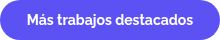 <strong>Más trabajos destacados</strong>