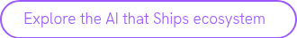 <div>Explore the AI that Ships ecosystem&nbsp;&nbsp;</div>